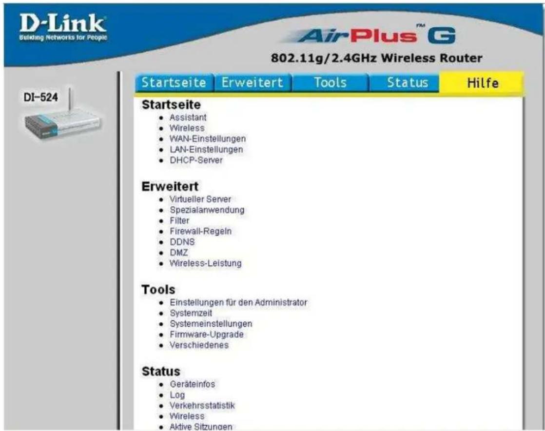 D-Link Building Networks for People 802.11g/2.4GHz Wireless Router DI-524 Startseite Assistant Wireless WAN-Einstellungen LAN-Einstellungen DHCP-Server Erweitert Virtueller Server Spezialanwendung Filter Firewall-Regeln DDNS DMZ Wireless-Leistung Tools Einstellungen für den Administrator Systemzeit Systemeinstellungen Firmware-Upgrade Verschiedenes Status Geräteinfos Log Verkehrsstatistik Wireless Aktive Sitzungen