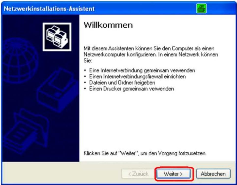 Netzwerkinstallations-Assistent Willkommen Mit diesem Assistenten können Sie den Computer als einen Netzwerkcomputer konfigurieren. In einem Netzwerk können Sie: • Eine Internetverbindung gemeinsam verwenden • Einen Internetverbindungsfirewall einrichten • Dateien und Ordner freigeben • Einen Drucker gemeinsam verwenden Klicken Sie auf "Weiter", um den Vorgang fortzusetzen. < Zurück Weiter > Abbrechen