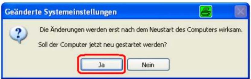 Geänderte Systemeinstellungen Die Änderungen werden erst nach dem Neustart des Computers wirksam. Soll der Computer jetzt neu gestartet werden? Ja Nein