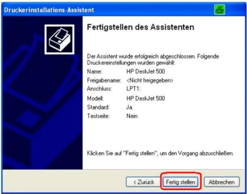 Druckerinstallations-Assistent Fertigstellen des Assistenten Der Assistent wurde erfolgreich abgeschlossen. Folgende Druckereinstellungen wurden gewählt: Name: HP DeskJet 500 Freigabename: Anschluss: LPT1: Modell: HP DeskJet 500 Standard: Ja Testseite: Nein Klicken Sie auf "Fertig stellen", um den Vorgang abzuschließen. < Zurück Fertig stellen Abbrechen