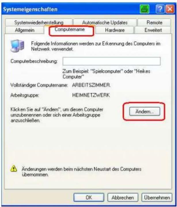 Systemeigenschaften Systemwiederherstellung Automatische Updates Remote Allgemein Computername Hardware Erweitert Folgende Informationen werden zur Erkennung des Computers im Netzwerk verwendet. Computerbeschreibung: Zum Beispiel: "Spielcomputer" oder "Heikes Computer" Vollständiger Computername: ARBEITSZIMMER. Arbeitsgruppe: HEIMNETZWERK Klicken Sie auf "Ändern", um diesen Computer umzubenennen oder sich einer Arbeitsgruppe anzuschließen. Ändern... Änderungen werden beim nächsten Neustart des Computers übernommen. OK Abbrechen Übernehmen