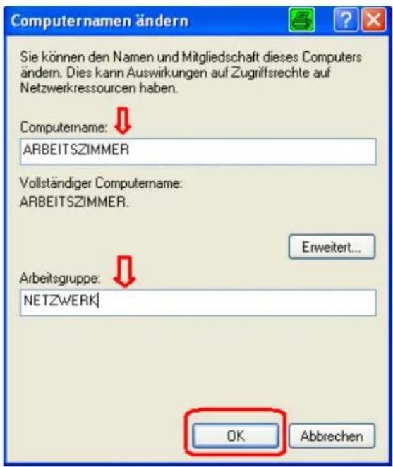 Computernamen ändern Sie können den Namen und Mitgliedschaft dieses Computers ändern. Dies kann Auswirkungen auf Zugriffsrechte auf Netzwerkressourcen haben. Computername: ARBEITSZIMMER Vollständiger Computername: ARBEITSZIMMER. Erweitert... Arbeitsgruppe: NETZWERK OK Abbrechen