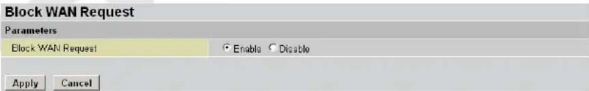Block WAN Request Parameters Block WAN Request Enable Disable Apply Cancel