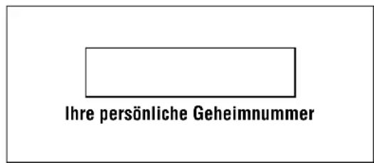 Ihre persönliche Geheimnummer