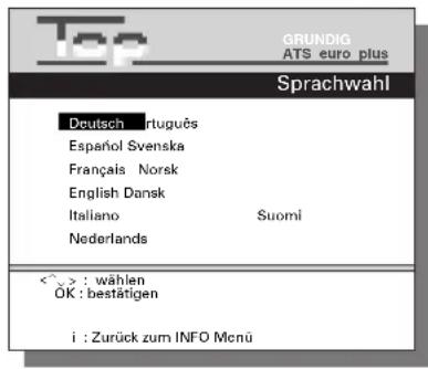 Top GRUNDIG ATS euro plus Sprachwahl Deutsch rtuguês Español Svenska Français Norsk English Dansk Italiano Suomi Nederlands < > : wählen OK : bestätigen i : Zurück zum INFO Menu