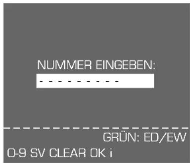 NUMMER EINGEBEN: GRÜN: ED/EW O-9 SV CLEAR OK i