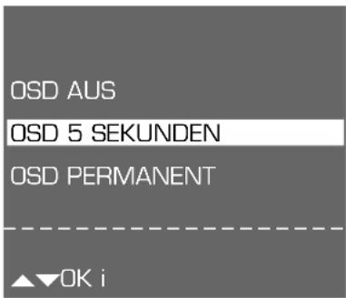 OSD AUS OSD 5 SEKUNDEN OSD PERMANENT ▲▼OK i