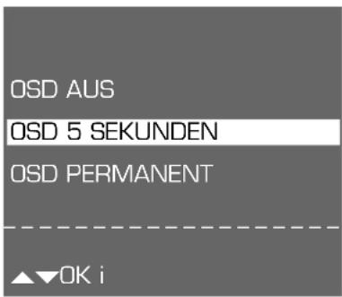 OSD AUS OSD 5 SEKUNDEN OSD PERMANENT ▲▼OK i
