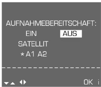 AUFNAHMEBEREITSCHAFT: EIN SATELLIT *A1 A2 AUS OK i