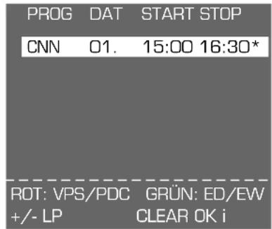 PROG DAT START STOP CNN 01. 15:00 16:30* ROT: VPS/PDC GRÜN: ED/EW +/- LP CLEAR OK i