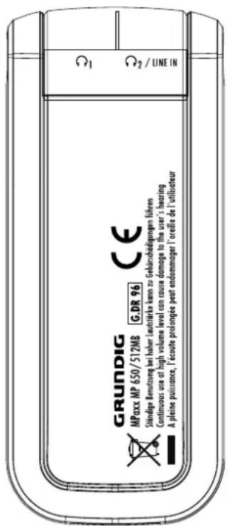 GRUNDIG MPaux MP 650/512MB G.DR 9% Standige Kreditung bei hoher laufrika kann zu gehinderaktungen flöhren Centrinous use at high volume level con couse domoge to the user's bearing A pleine puissance, l'ecoulte prolongée peut endommager l'ordelle de l'utilisateur