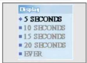 Display + 5 SECONDS ■ 10 SECONDS ■ 15 SECONDS ■ 20 SECONDS ■ EVER