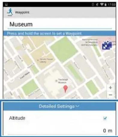 Waypoint Museum Press and hold the screen to set a Waypoint. Detailed Settings Altitude 0 m