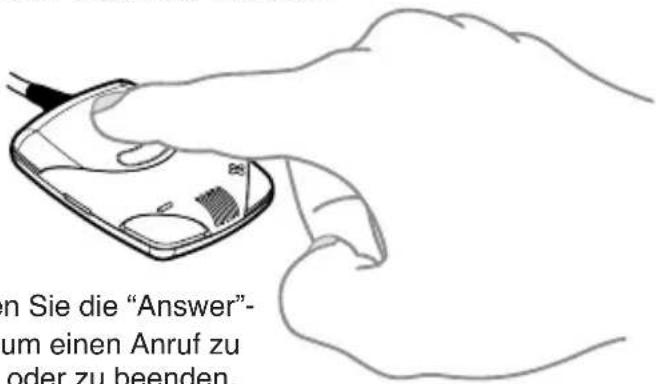 n Sie die "Answer"-um einen Anruf zu oder zu beenden.