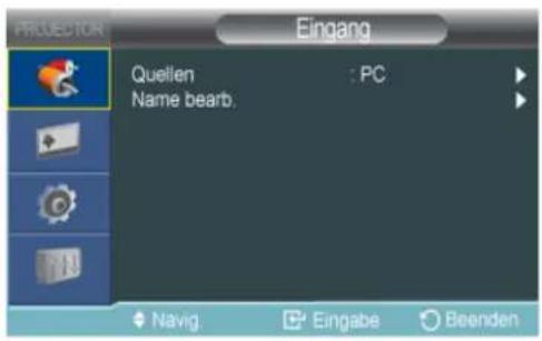PROJECTION Eingang Quellen : PC Name bearb. Navig Eingabe Beenden