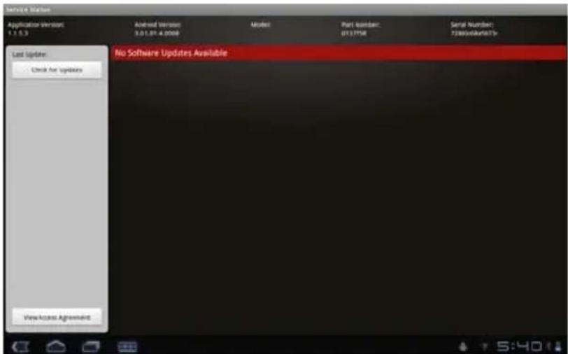 Service Station Application Version: 1.1.5.3 Android Version: 5.01.01.4.2008 Model: Part Number: 0137PM Serial Number: 72860646987# Last Update: Check for Updates No Software Updates Available ViewAccess Agreements
