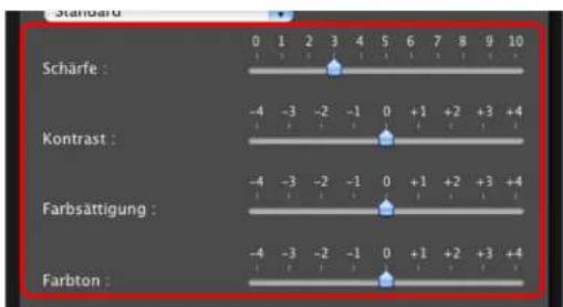 Standard Schräfe : -4 -3 -2 -1 0 +1 +2 +3 +4 Kontrast : -4 -3 -2 -1 0 +1 +2 +3 +4 Farbsättigung : -4 -3 -2 -1 0 +1 +2 +3 +4 Farbton :
