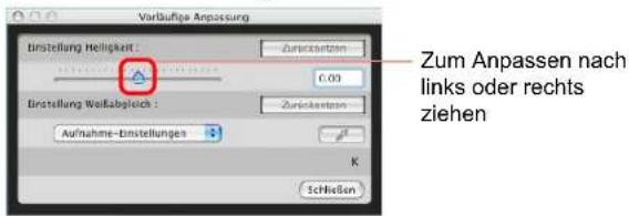 Vorläufige Anpassung Bristellung Helligkeit : Zureksarten 0,00 Bristellung Wellabgleich : Zureksarten Aufnahme-Bristellungen K Schließen Zum Anpassen nach links oder rechts ziehen