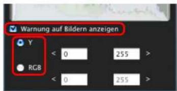 Warning auf Bildern anzeigen Y RGB < 0 255 > < 0 255 >