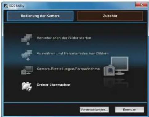EOS Utility Bedienung der Kamera Zubehor Herunterladen der Bilder starten Auswählen und Herunterladen von Bildern Kamera-Einstellungen/Fernaufnahme Orcher überwachen Voraerstellungen... Beenden