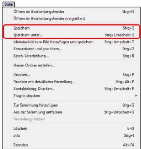 Date Öffnen im Bearbeitungsfenster Strg+O Öffnen im Bearbeitungsfenster (vergrößert) Speichern Strg+S Speichern unter... Strg+Umschalt+S Miniaturbild zum Bild hinzufügen und speichern Strg+Umschalt+T Konvertieren und speichern... Strg+D Batch-Verarbeitung... Strg+B Neuen Ordner erstellen... Drucken... Strg+P Drucken mit detaillierter Einstellung... Strg+Alt+P Kontaktabzug-Drucken... Strg+Umschalt+P Plug-in drucken > Zur Sammlung hinzufügen Strg+G Aus der Sammlung entfernen Strg+Umschalt+G Sammlung löschen Löschen Entf Info Strg+I Beenden Alt+F4