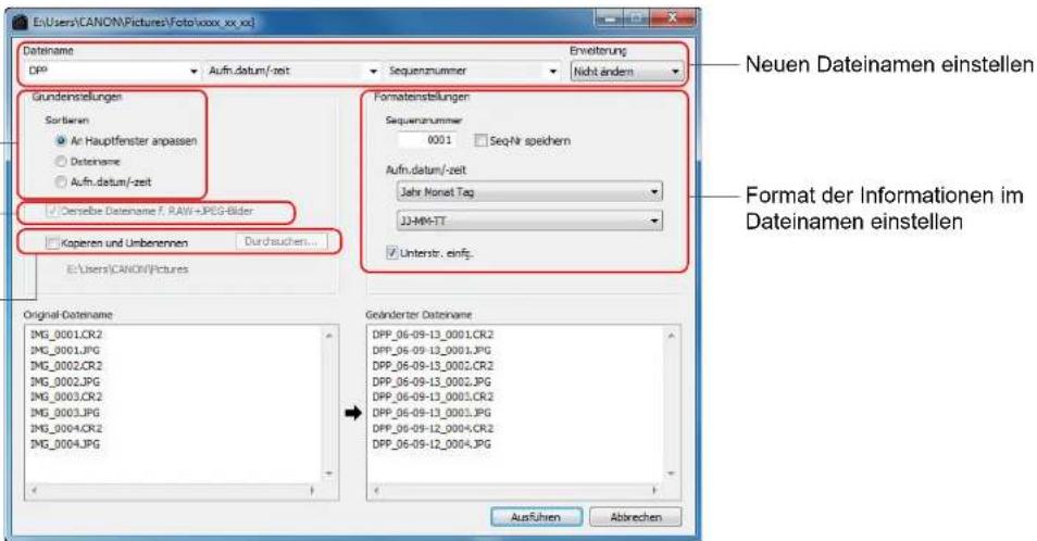 En:\Users\CANON\Pictures\Foto\xxxx_xx.xx Datename DPP Aufn.datum/-zeit Sequenznummer Nicht änden Gundeinstellungen Sortieren Ar Hauptfenster anpassen Datename Aufn.datum/-zeit Perselbe Datename f. RAW=JPG-Bilder Kapieren und Umbarennen Durchuchen... E:\Users\CANON\Pictures Formateinstellungen Sequenznummer 0001 Seq-Nr speichern Aufn.datum/-zeit Jahr Monet Tag JJ-MM-TT Unterstr. einfg. Original Datename IMG_0001.CR2 IMG_0001.JPG IMG_0002.CR2 IMG_0002.JPG IMG_0003.CR2 IMG_0003.JPG IMG_0004.CR2 IMG_0004.JPG Geänderter Datename DPP_06-09-13_0001.CR2 DPP_06-09-13_0001.JPG DPP_06-09-13_0002.CR2 DPP_06-09-13_0002.JPG DPP_06-09-13_0003.CR2 DPP_06-09-13_0003.JPG DPP_06-09-12_0004.CR2 DPP_06-09-12_0004.JPG AusFühren Abbrechen Neuen Dateinamen einstellen Format der Informationen im Dateinamen einstellen