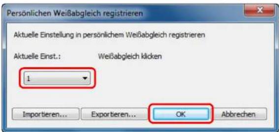 Persönlichen Weißabgleich registrieren Aktuelle Einstellung in persönlichem Weißabgleich registrieren Aktuelle Einst.: Weißabgleich klicken 1 Importieren... Exportieren... OK Abbrechen