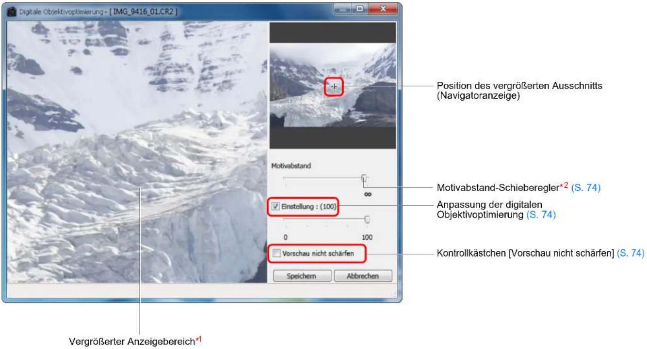 Digitale Objektivoptimierung - [IMG_9416_01.CR2] Position des vergrößerten Ausschnitts (Navigatoranzeige) Motivabstand Einstellung : (100) 0 100 Vorschau nicht schärfen Speichern Abbrechen Motivabstand-Schieberegler*2 (S. 74) Anpassung der digitalen Objektivoptimierung (S. 74) Kontrollkästchen [Vorschau nicht schärfen] (S. 74) Vergrößerter Anzeigebereich*1