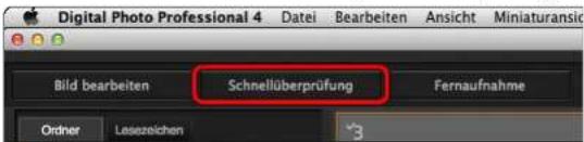 Digital Photo Professional 4 Datei Bearbeiten Ansicht Miniaturansic Bild bearbeiten Schnellüberprüfung Fernaufnahme Order Leszeichen 3