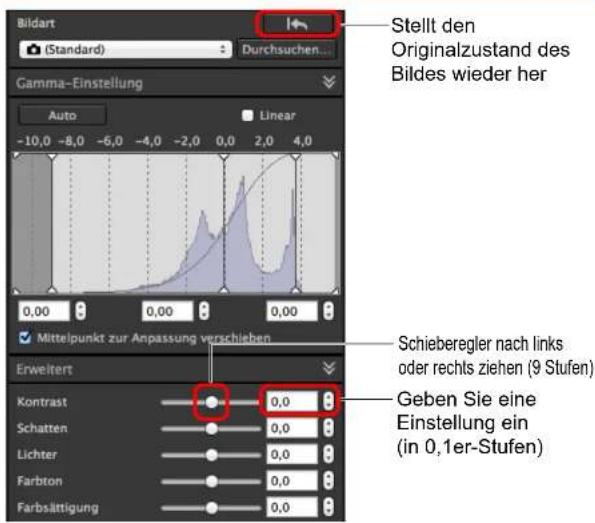 Bildart (Standard) Durchsuchen... Stellt den Originalzustand des Bildes wieder her Gamma-Einstellung Auto Linear -10,0 -8,0 -6,0 -4,0 -2,0 0,0 2,0 4,0 0,00 0,00 0,00 ✓ Mittelpunkt zur Anpassung verschleiben Erweitert Kontrast Schatten Lichter Farbton Farbsättigung 0,0 0,0 0,0 0,0 0,0 0,0 Schieeregler nach links oder rechts ziehen (9 Stufen) Geben Sie eine Einstellung ein (in 0,1er-Stufen)