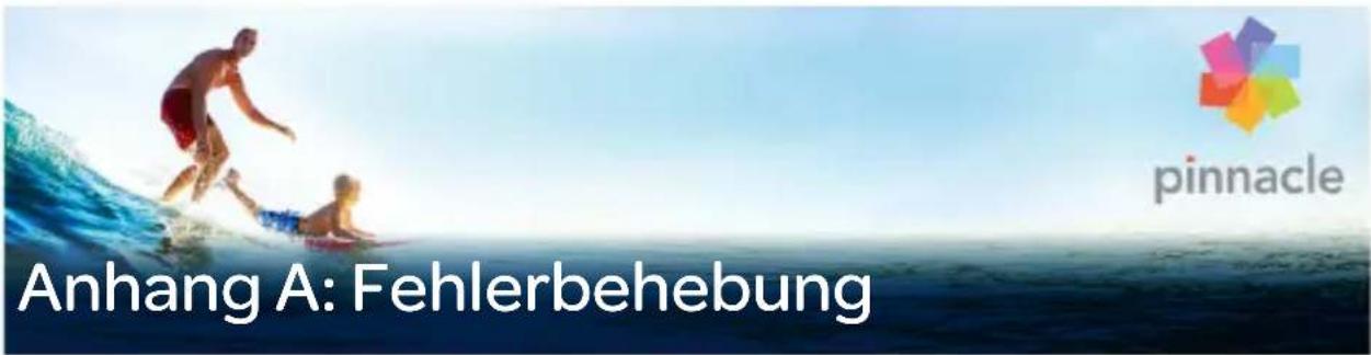 pinnacle Anhang A: Fehlerbehebung
