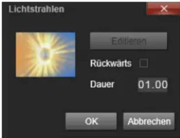 Lichtstrahlen Editieren Rückwärts Dauer 01.00 OK Abbrechen