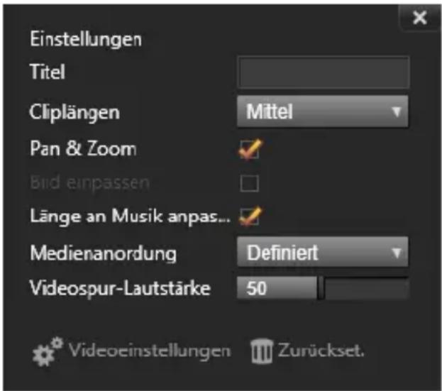 Einstellungen Titel Cliplängen Mittel Pan & Zoom ✓ Bid einpassen ✓ Länge an Musik anpas... Medienanordung Definiert Videospur-Lautstärke 50 Videoeinstellungen Zurückset.