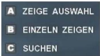 A ZEIGE AUSWAHL B EINZELN ZEIGEN C SUCHEN