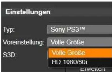 Einstellungen Typ: Sony PS3™ Voreinstellung: Volle Größe S3D: Volle Größe HD 1080/60i Erweiter