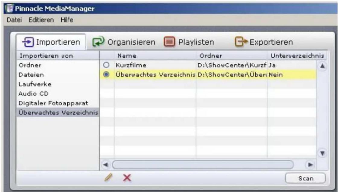 Pinnacle MediaManager Datei Editieren Hilfe Importieren Organisieren Playlisten Exportieren Importieren von Name Ordner Unterverzeichnis Ordner Kurzfilme D:\ShowCenter\Kurzf Ja Dateien Überwachtes Verzeichnis D:\ShowCenter\Über Nein Laufwerke Audio CD Digitaler Fotoapparat Überwachtes Verzeichnis Scan