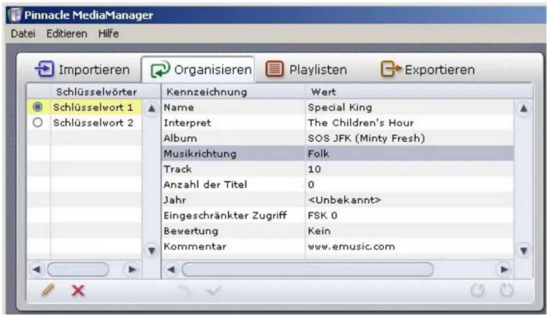 Pinnacle MediaManager Datei Editieren Hilfe Importieren Organisieren Playlisten Exportieren Schlüsselwörter Kennzeichnung Wert Name Special King Interpret The Children's Hour Album SOS JFK (Minty Fresh) Musikrichtung Folk Track 10 Anzahl der Titel 0 Jahr Eingeschränkter Zugriff FSK 0 Bewertung Kein Kommentar www.emusic.com