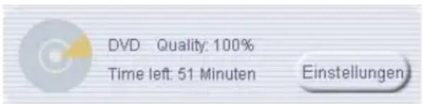 DVD Quality: 100% Time left: 51 Minuten Einstellungen