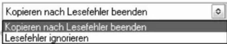 Kopieren nach Lesefehler beenden Kopieren nach Lesefehler beenden Lesefehler ignorieren