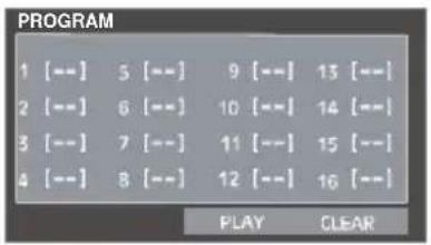 PROGRAM 1 [--] 5 [--] 9 [--] 13 [--] 2 [--] 6 [--] 10 [--] 14 [--] 3 [--] 7 [--] 11 [--] 15 [--] 4 [--] 8 [--] 12 [--] 16 [--] PLAY CLEAR
