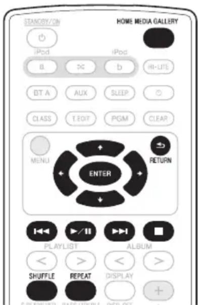 STANOSY/ON HOME MEDIA GALLERY iPod iPod a b HI-LITE BT A AUX SLEEP ○ CLASS T.EOT PGM CLEAR MENU ENTER RETURN PLAYLIST ALBUM < > < > SHUFFLE REPEAT DISPLAY +