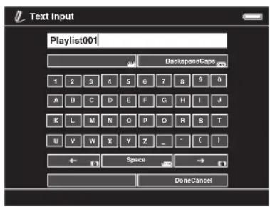 Text Input Playlist001 BackspaceCape 1 2 3 4 5 6 7 8 9 0 A B C D E F G H I J K L M N O P Q R S T U V W X Y Z _ - ( ) ← Space → DoneCancel