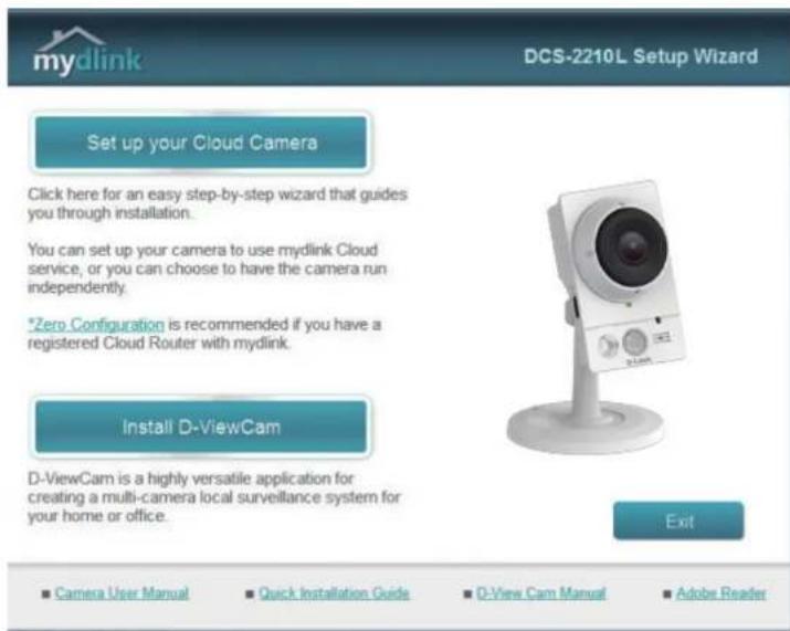 mydlink DCS-2210L Setup Wizard Set up your Cloud Camera Click here for an easy step-by-step wizard that guides you through installation. You can set up your camera to use mydlink Cloud service, or you can choose to have the camera run independently. *Zero Configuration is recommended if you have a registered Cloud Router with mydlink. Install D-ViewCam D-ViewCam is a highly versatile application for creating a multi-camera local surveillance system for your home or office. Exit Camera User Manual Quick Installation Guide D-View Cam Manual Adobe Reader