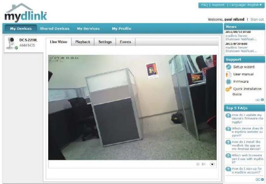 mydlink F5Q | Support | Language: English Welcome, paul niland | Sign out My Devices Shared Devices My Services My Profile DCS-2210L 44441435 Live Video Playback Settings Events 2012/09/15 07:00 mydlink Server Shutdown Notification... 2012/8/30 06:00 mydlink Server Shutdown Notification... Support Setup wizard User manual Firmware Quick Installation Guide Top 5 FAQs How do I update my Device's Firmware is rally? Which device does th e mydlink website su ppt? How do I install the mydlink file app on my Android device? Which web browsers can I use with mydin to? How do I sign up for a mydlink account?