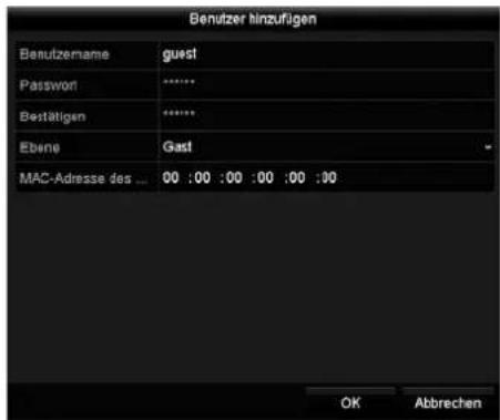 Benutzer hinzufügen Benutzername guest Password ****** Bestätigen ****** Ebene Gast MAC-Adresse des 00 :00 :00 :00 :00 :00 OK Abbrechen