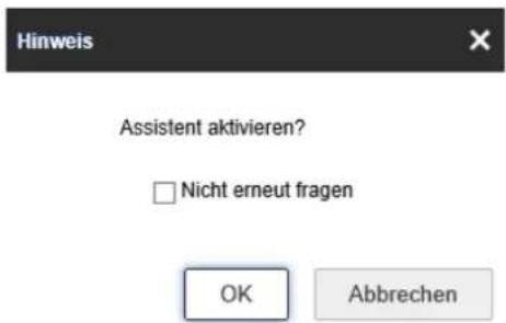 Hinweis Assistent aktivieren? □ Nicht erneut fragen OK Abbrechen