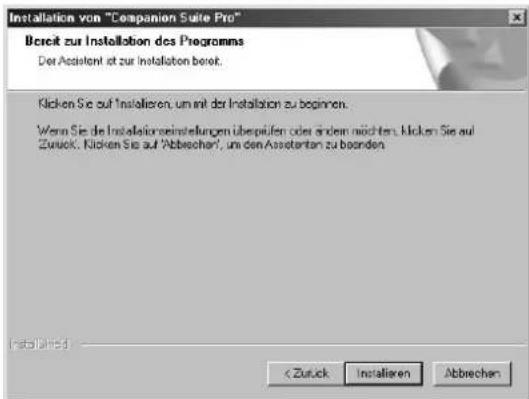 Installation von "Companion Suite Pro" Bereit zur Installation des Programms Der Adestent ist zur Installation bereit. Klicken Sie auf Installieren, um mit der Installation zu beginnen. Wenn Sie die Installationseinstellungen überprüfen oder anders möchten. Klicken Sie auf Zuwick. Klicken Sie auf "Abbrechen", um den Asstentan zu beenden. Installiert: < Zurück Installieren Abbrechen