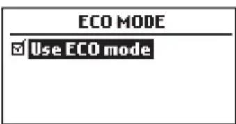 ECO MODE Use ECO mode