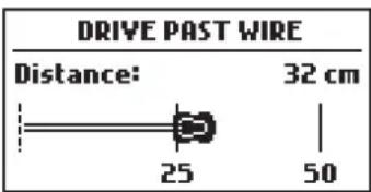 DRIVE PAST WIRE Distance: 32 cm 25 50