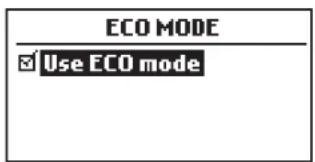 ECO MODE Use ECO mode